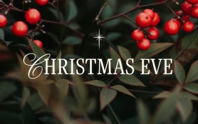 Advent IV: Love // Christmas Eve (Sunday December 24, 2023)