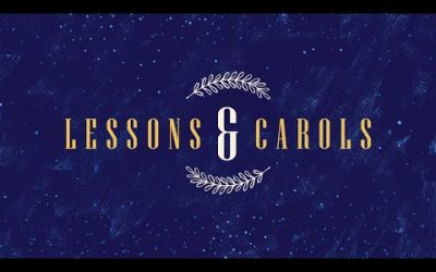 Advent III: Joy // Lessons and Carols (Sunday December 17, 2023)