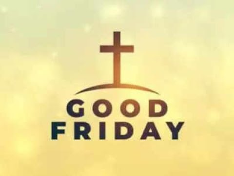 Good Friday (Friday March 29th, 2024)